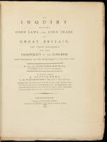 An Inquiry into the Corn Laws and Corn Trade of Great Britain, and Their Influence on the Prosperity of the Kingdom. With Suggestions for the Improvement of the Corn Laws