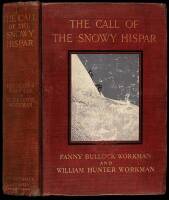 The Call of the Snowy Hispar: A Narrative of Exploration and Mountaineering on the Northern Frontier of India