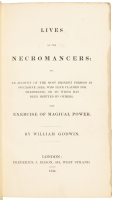 Lives of the Necromancers: or, an Account of the Most Eminent Persons in Successive Ages, Who Have Claimed for Themselves, or to Whom Has Been Imputed by Others, the Exercise of Magical Power