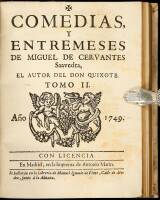 Comedias y entremeses de Miguel de Cervantes Saavedra, el autor del Don Quixote, divididas en dos tomos, con una dissertacion, o prologo sobre las comedias de Espa&ntilde;a