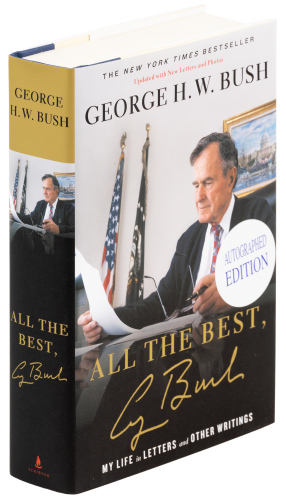 All the Best, George Bush: My Life in Letters and Other Writings