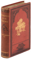Morocco and the Moors: Being an Account of Travels, with a General Description of the Country and Its People