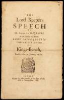 The Lord Keeper&rsquo;s speech to Mr. Serjeant Saunders, at the time he was sworn Lord Chief Justice of His Majestie&rsquo;s Court of Kings-Bench, Tuesday the 23d. January, 1682