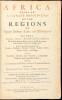 Africa: being an accurate description of the regions of Ægypt, Barbary, Lybia, and Billedulgerid, the land of Negroes, Guinee, Æthiopia, and the Abyssines, with all the adjacent islands, either in the Mediterranean, Atlantick, Southern, or Oriental Sea... - 3