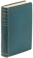 Our Mission to Marocco in 1880 Under Sir John Drummond Hay...