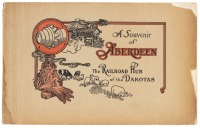 A Souvenir of Aberdeen the Railroad Hub of the Dakotas