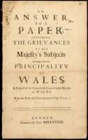 An Answer to a paper entituled The Grievances of His Majesty&rsquo;s subjects residing within the principality of VVales, in respect of the Court of the Council in the Marches of Wales. With the particular conveniences of that court