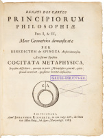 Renati Des Cartes Principiorum Philosophi&aelig; Pars I, & II, More Geometrico demonstrat&aelig;. Per Benedictum de Spinoza...