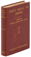 What Shall We Drink? Popular Drinks, Recipes and Toasts