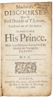 Machivel's Discourses upon the First Decade of T. Livius, Translated out of the Italian. To which is added his Prince. With some Marginal Animadversions Noting and Taxing his Errors. By E.D.