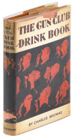 The Gun Club Drink Book: Being a more or less discursive account of alcoholic beverages, their formulae and uses, together with some observations on the mixing of drinks