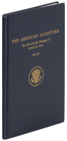 The American Adventure: The Bicentennial Messages of Gerald R. Ford, July 1976