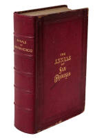 The Annals of San Francisco; Containing a Summary of the History of the First Discovery, Settlement, Progress, and Present Condition of California, and a Complete History of all the Important Events Connected with Its Great City: To Which Are Added, Biogr