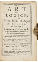 The Art of Logick; or the Entire Body of Logick in English. Unfolding to the Meanest Capacity the Way to Dispute Well, and to Refute all Fallacies Whatsoever
