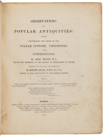 Observations on Popular Antiquities: Chiefly Illustrating the Origin of Our Vulgar Customs, Ceremonies, and Superstitions