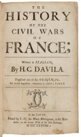 The History of the Civil Wars of France: Written in Italian, by H.C. Davila