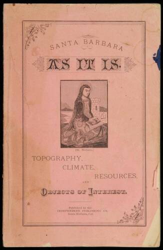 Santa Barbara As It Is. Topography, Climate, Resources, and Objects of Interest