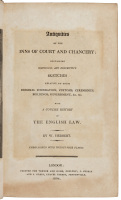 Antiquities of the Inns of Court and Chancery; Containing Historical and Descriptive Sketches Relative to their Original Foundation, Customs, Ceremonies, Buildings, Government, &c. &c. with a Concise History of the English Law