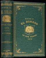 Notes of a Voyage to California Via Cape Horn, Together with Scenes in El Dorado, in the Years 1849-1850.