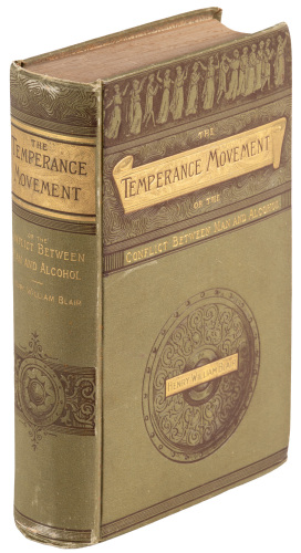 The Temperance Movement: or, the Conflict Between Man and Alcohol