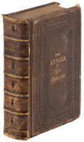 The Annals of San Francisco; Containing a Summary of the History of the First Discovery, Settlement, Progress, and Present Condition of California...