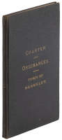 Charter of the Town of Berkeley Adopted March 5, 1895. and Ordinances of the Town of Berkeley from organization of the Town April 1, 1878