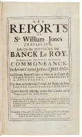 Les Reports de Sir William Jones Chevalier. Jades un des Justices Del' Banck le Roy. Et devant un des Justices del' Court de Common-Banck...