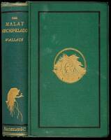 The Malay Archipelago: The Land of the Orang-utan and the Bird of Paradise. A Narrative of Travel, with Studies of Man and Nature