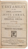 The New Testament of our Lord and Saviour Jesus Christ, translated out of the Original Greek: and with the former Translations Diligently Compared and Revised. Appointed to be read in Churches