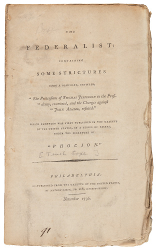 The Federalist: Containing some Strictures upon a Pamphlet, entitled, "The Pretensions of Thomas Jefferson to the Presidency, examined, and the Charges against John Adams, Refuted"