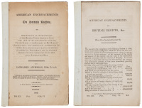 American Encroachments on British Rights; or Observations on the Importance of the British North American Colonies. And on the Late Treaties with the United States:...