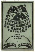 Futurista, Expresszianista &eacute;s Kubista Fest&eacute;szet