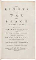 The Rights of War and Peace, in three books. Wherein are explained, the Law of Nature and Nations, and the Principal Points Relating to Government