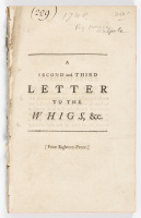 A Second and Third Letter to the Whigs. By the Author of the First
