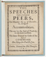 Two speeches made in the House of Peers, on Munday the 19. of December, for, and against accommodation. The one by the Earl of Pembroke, the other by the Lord Brooke. The latter printed by order of the House of Commons
