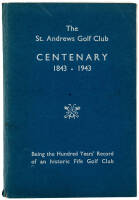 The St. Andrews Golf Club Centenary, 1843-1943; Being the Hundred Years' Record of an historic Fife Golf Club