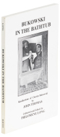 Bukowski in the Bathtub: Recollections of Charles Bukowski by John Thomas