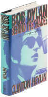 Bob Dylan Behind the Shades: A Biography