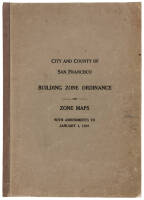 City and County of San Francisco Building Zone Ordinance and Zone Maps with amendments to January 1, 1927