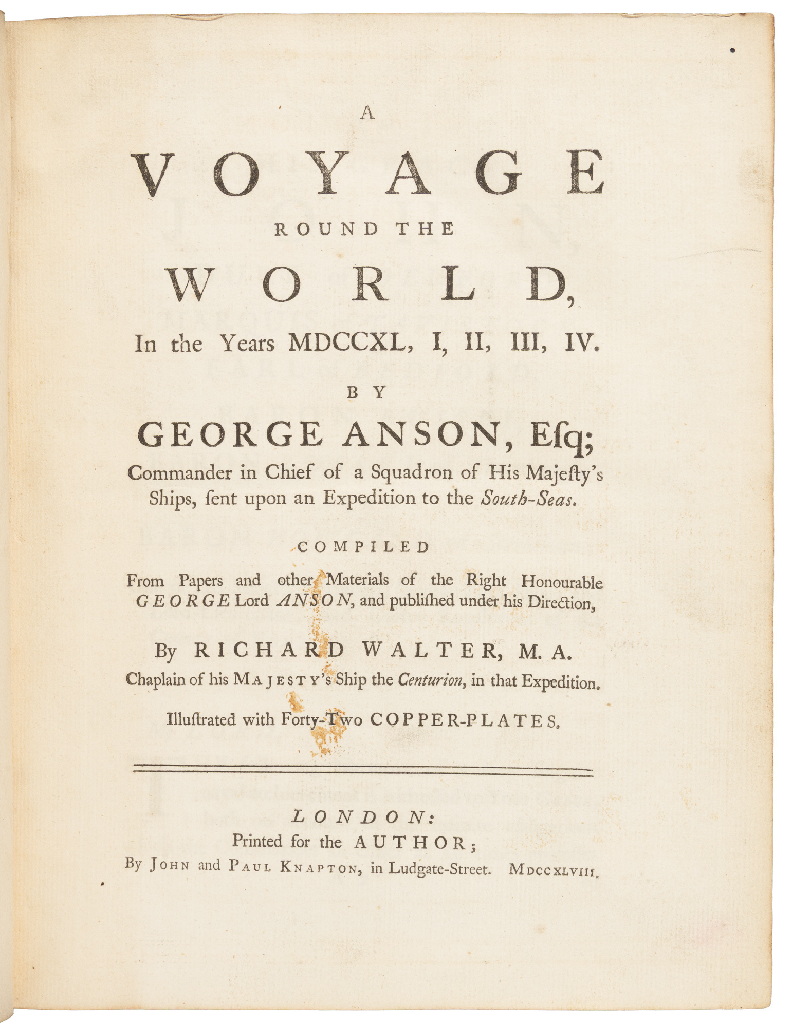 A Voyage Around the World, in the Years MDCCXL, I, II, III, IV. By ...