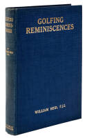 Golfing Reminiscences: The Growth of the Game, 1887-1925