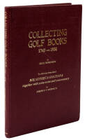 Collecting Golf Books, 1743-1938...to which has been added Bibliotheca Golfiana, together with some notes and commentary by Joseph S.F. Murdoch
