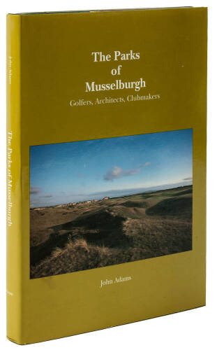 The Parks of Musselburgh: Golfers, Architects, Clubmakers