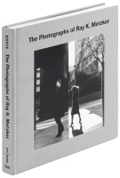 The Photographs of Ray K. Metzker