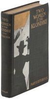Two Women in the Klondike: The Story of a Journey to the Gold-Fields of Alaska