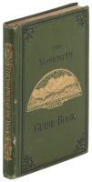 The Yosemite Guide-Book: A Description of the Yosemite Valley and the Adjacent Region of the Sierra Nevada, and of the Big Trees of California