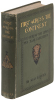 First Across the Continent: The Story of the Exploring Edition of Lewis and Clark in 1803-4-5