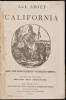 All About California and the Inducements to Settle There [For Gratuitous Circulation.] Second Ten Thousand - 2