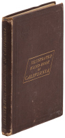 Illustrated Hand-book of California: Her Climate, Trade, Exports, &c. &c., Agricultural and Mineral Wealth