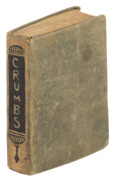 Crumbs From The Master's Table: Or, Select Sentences, Doctrinal, Practical, and Experimental